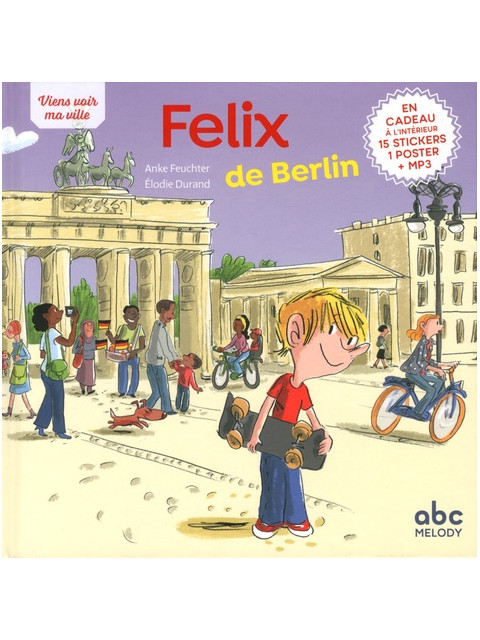 FELIX DE BERLIN - ANKE FEUCHTER-ELODIE DURAND | ISBN: 9782368361399
