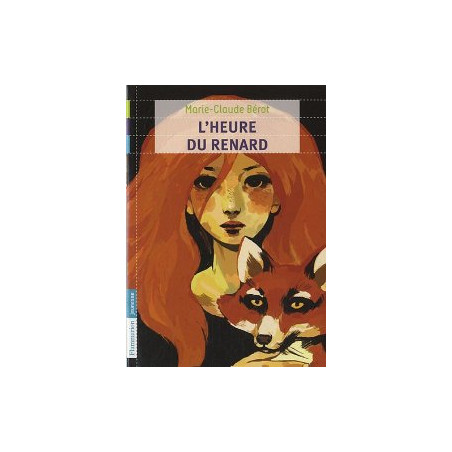 L\'HEURE DU RENARD - BEROT MARIE-CLA | ISBN: 9782081242210
