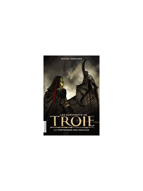 LES SURVIVANTS DE TROIE T2 - LA FORTERESSE DES ORACLES POCHE - HONAK
