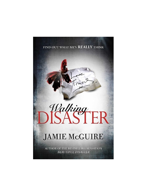 BEAUTIFUL DISASTER 2: WALKING DISASTER PB B FORMAT - Jamie McGuire |