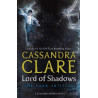 DARK ARTIFICES 2: LORD OF SHADOWS A SHADOWHUNTERS NOVEL PB - Cassand