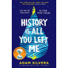 HISTORY IS ALL YOU LEFT ME PB - Adam Silvera | ISBN: 9781471146183