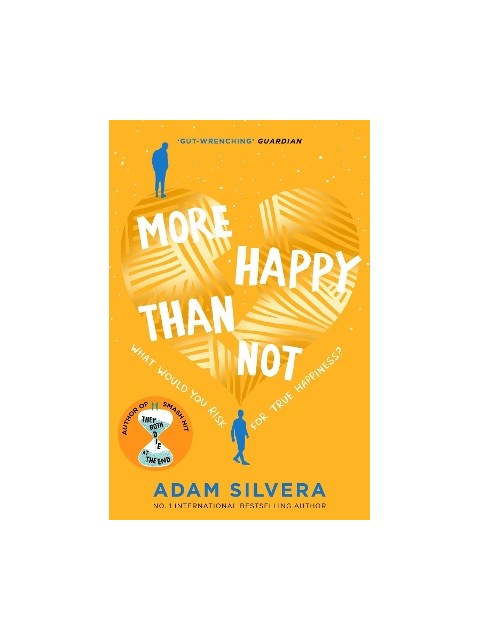 MORE HAPPY THAN NOT - ADAM SILVERA | ISBN: 9781471175848