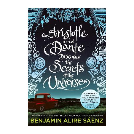 ARISTOTLE AND DANTE DISCOVER THE SECRETS OF THE UNIVERSE PB - BENJAM