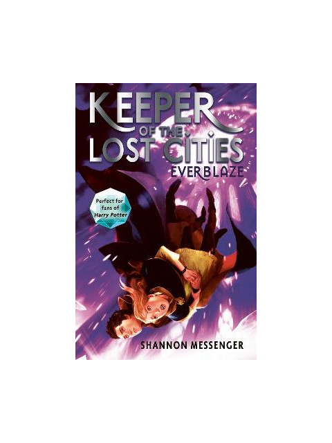 KEEPER OF THE LOST CITIES 3: EVERBLAZE - Shannon Messenger | ISBN: 9