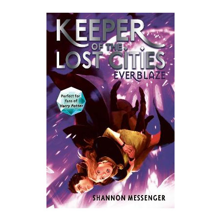 KEEPER OF THE LOST CITIES 3: EVERBLAZE - Shannon Messenger | ISBN: 9