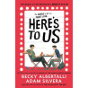 WHAT IF IT\'S US 2: HERE\'S TO US PB - ADAM SILVERA-BECKY ALBERTALLI