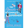 THE AMERICAN ROOMMATE EXPERIMENT - ELENA ARMAS | ISBN: 9781398515642