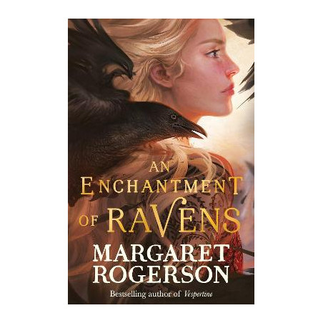 AN ENCHANTMENT OF RAVENS - Margaret Rogerson | ISBN: 9781398518100