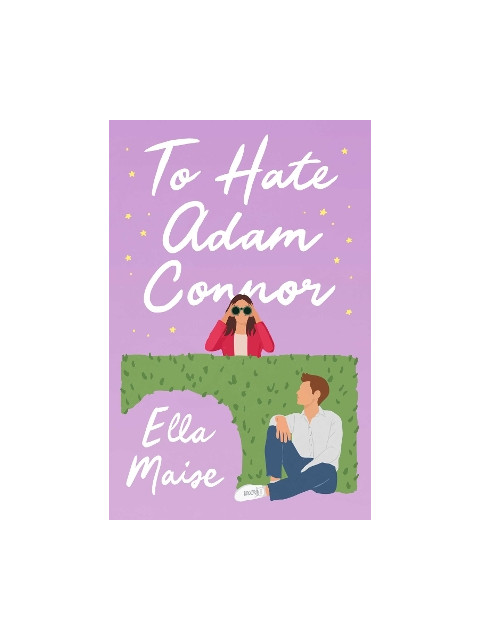 TO HATE ADAM CONNOR - Ella Maise | ISBN: 9781398521568