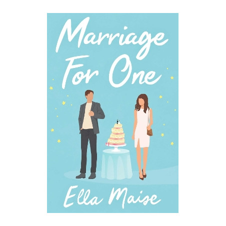 MARRIAGE FOR ONE - Ella Maise | ISBN: 9781398521629