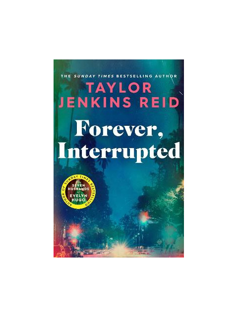 FOREVER, INTERRUPTED - Taylor Jenkins Reid | ISBN: 9781398516748