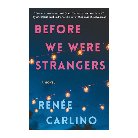 BEFORE WE WERE STRANGERS :A LOVE STORY PB - Renee Carlino | ISBN: 97