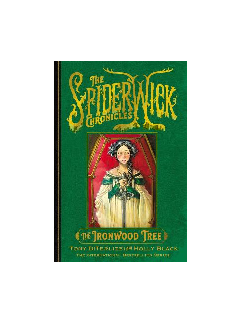 THE SPIDERWICK CHRONICLES 4: THE IRONWOOD TREE - Holly Black-Tony Di