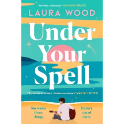 UNDER YOUR SPELL - Laura Wood | ISBN: 9781398529762