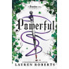 THE POWERLESS TRILOGY 1.5: POWERFUL - Lauren Roberts | ISBN: 9781398