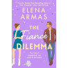 THE FIANCE DILEMMA - Elena Armas | ISBN: 9781398522244
