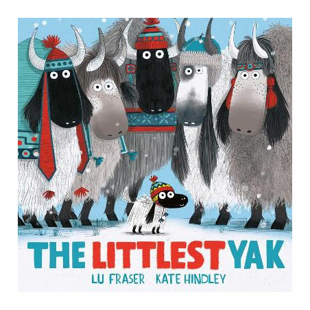 THE LITTLEST YAK PB - Lu Fraser-Kate Hindley | ISBN: 9781471182617