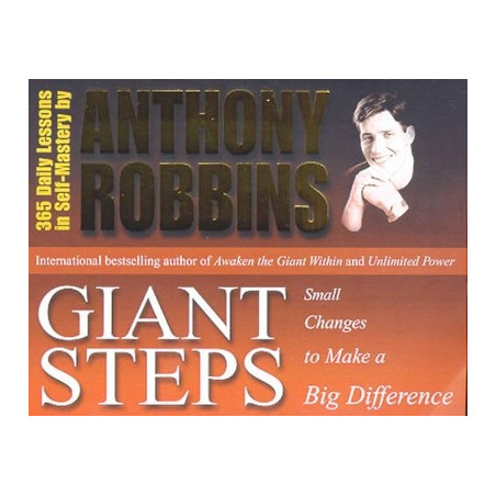 GIANT STEPS : SMALL CHANGES TO MAKE A BIG DIFFERENCE - Tony Robbins-