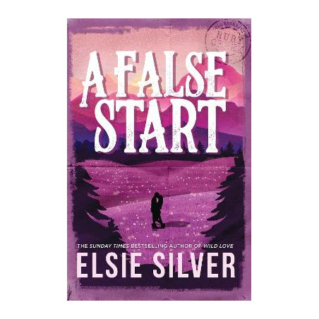 GOLD RUSH RANCH 4: A FALSE START - Elsie Silver | ISBN: 978139853942