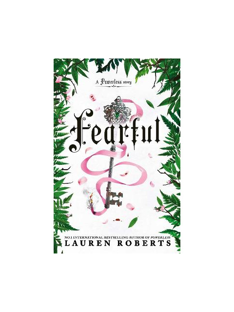 THE POWERLESS TRILOGY 3.5: FEARFUL HC - Lauren Roberts | ISBN: 97813