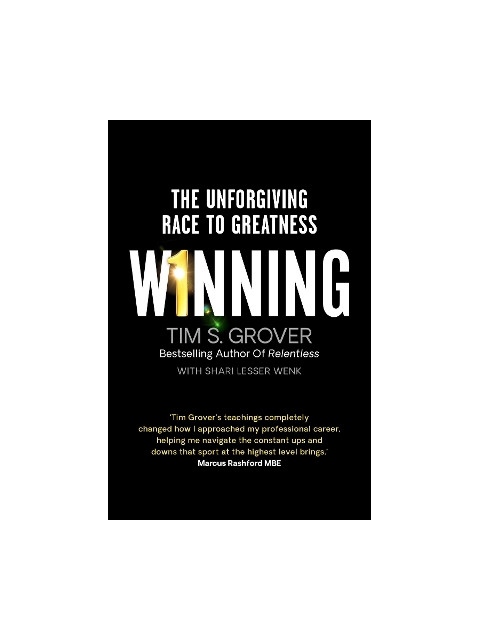 WINNING : THE UNFORGIVING RACE TO GREATNESS PB