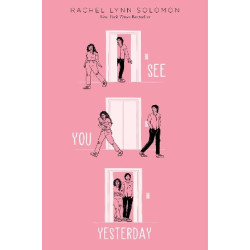 SEE YOU YESTERDAY - Rachel Lynn Solomon | ISBN: 9781665924689