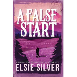 GOLD RUSH RANCH 4: A FALSE START - Elsie Silver | ISBN: 978139853942